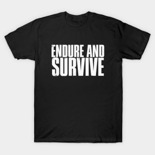 Endure and Survive (White) T-Shirt